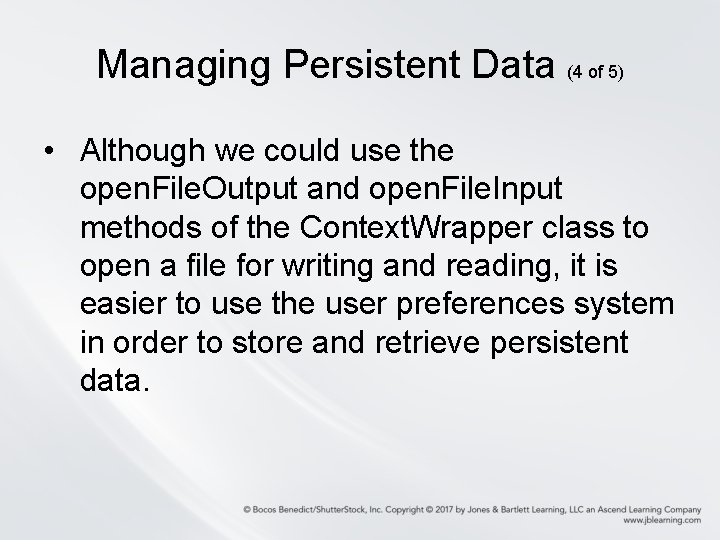 Managing Persistent Data (4 of 5) • Although we could use the open. File. Managing Persistent Data (4 of 5) • Although we could use the open. File.