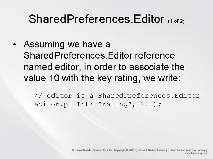 Shared. Preferences. Editor (1 of 2) • Assuming we have a Shared. Preferences. Editor Shared. Preferences. Editor (1 of 2) • Assuming we have a Shared. Preferences. Editor
