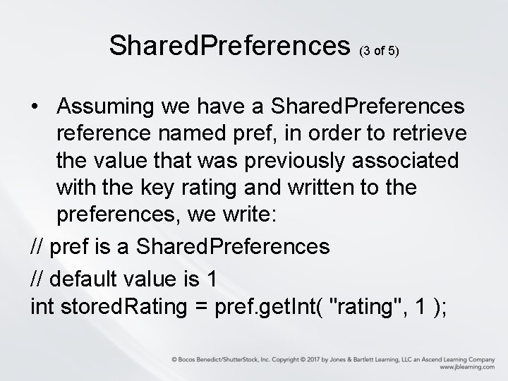 Shared. Preferences (3 of 5) • Assuming we have a Shared. Preferences reference named Shared. Preferences (3 of 5) • Assuming we have a Shared. Preferences reference named