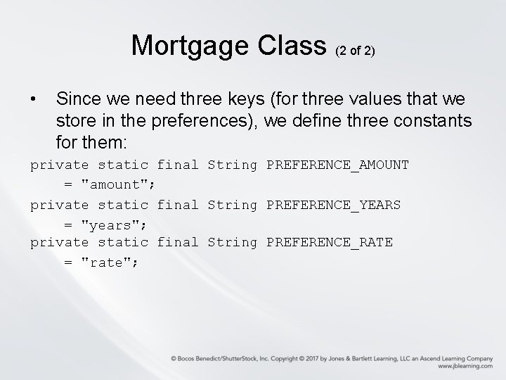 Mortgage Class (2 of 2) • Since we need three keys (for three values Mortgage Class (2 of 2) • Since we need three keys (for three values