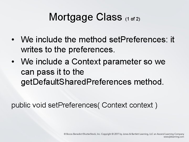 Mortgage Class (1 of 2) • We include the method set. Preferences: it writes Mortgage Class (1 of 2) • We include the method set. Preferences: it writes