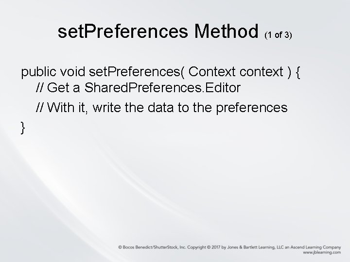 set. Preferences Method (1 of 3) public void set. Preferences( Context context ) { set. Preferences Method (1 of 3) public void set. Preferences( Context context ) {