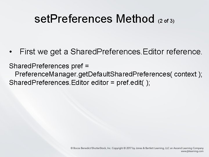 set. Preferences Method (2 of 3) • First we get a Shared. Preferences. Editor set. Preferences Method (2 of 3) • First we get a Shared. Preferences. Editor