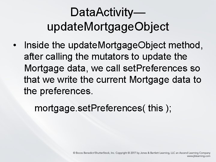 Data. Activity— update. Mortgage. Object • Inside the update. Mortgage. Object method, after calling Data. Activity— update. Mortgage. Object • Inside the update. Mortgage. Object method, after calling