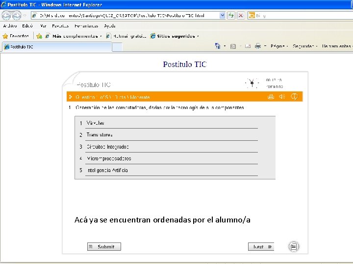 Acá ya se encuentran ordenadas por el alumno/a 
