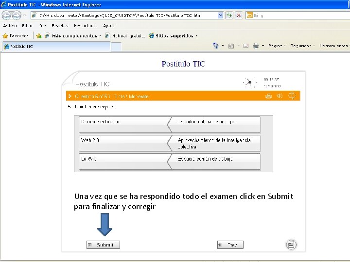 Una vez que se ha respondido todo el examen click en Submit para finalizar
