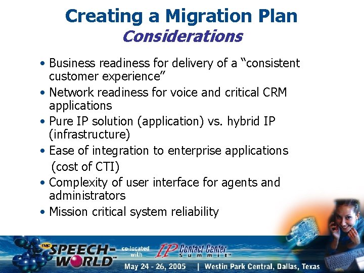 Creating a Migration Plan Considerations • Business readiness for delivery of a “consistent customer