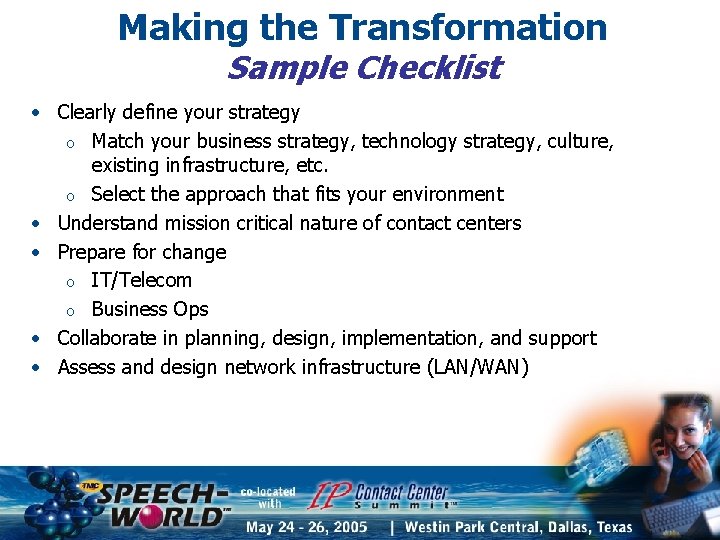 Making the Transformation Sample Checklist • Clearly define your strategy o Match your business