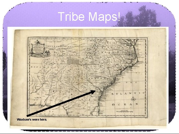 Tribe Maps! Waxhaw’s were here. (c) 2007 brainybetty. com ALL RIGHTS RESERVED. 12 