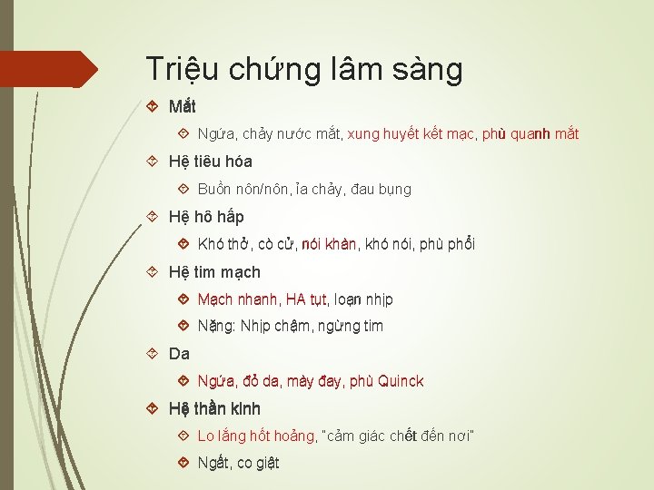 Triệu chứng lâm sàng Mắt Ngứa, chảy nước mắt, xung huyết kết mạc, phù