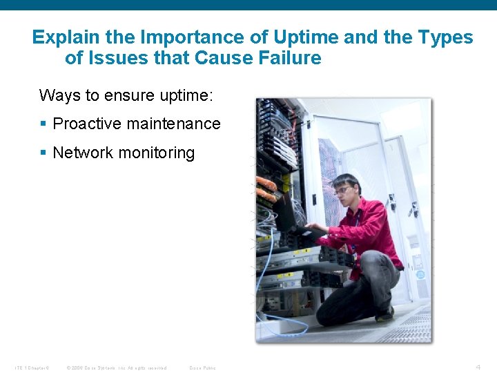 Explain the Importance of Uptime and the Types of Issues that Cause Failure Ways