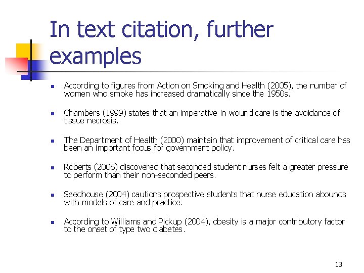 In text citation, further examples n According to figures from Action on Smoking and