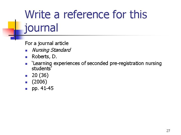 Write a reference for this journal For a journal article n n n Nursing