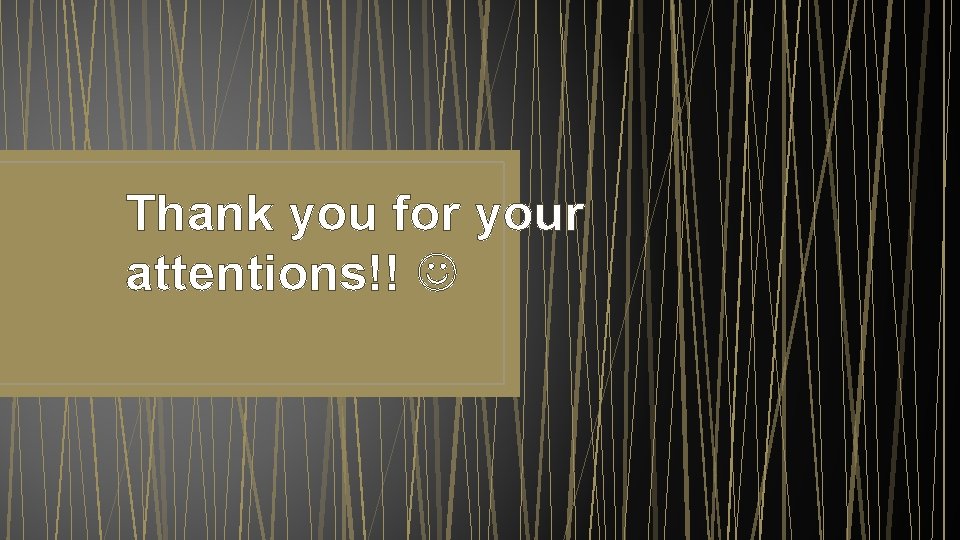 Thank you for your attentions!! 