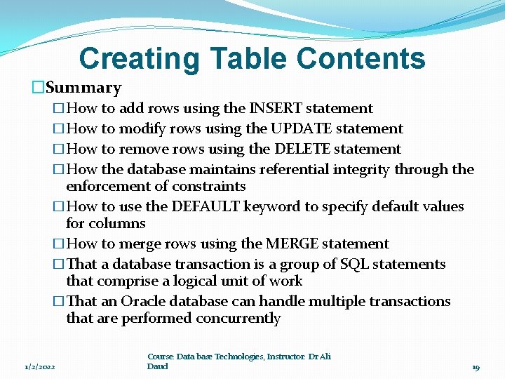 Creating Table Contents �Summary �How to add rows using the INSERT statement �How to