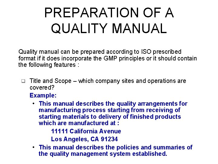PREPARATION OF A QUALITY MANUAL Quality manual can be prepared according to ISO prescribed
