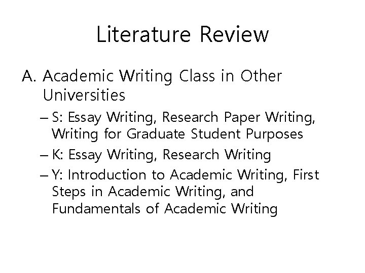 Literature Review A. Academic Writing Class in Other Universities – S: Essay Writing, Research
