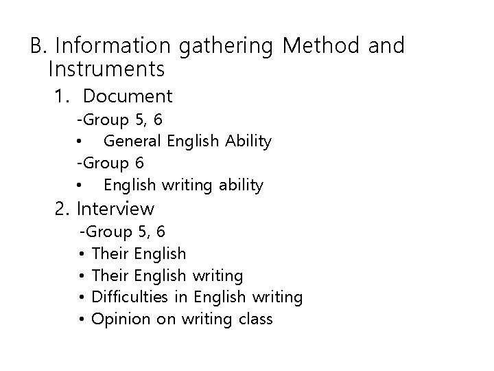 B. Information gathering Method and Instruments 1. Document -Group 5, 6 • General English