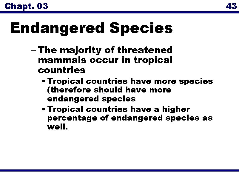 Chapt. 03 Endangered Species – The majority of threatened mammals occur in tropical countries