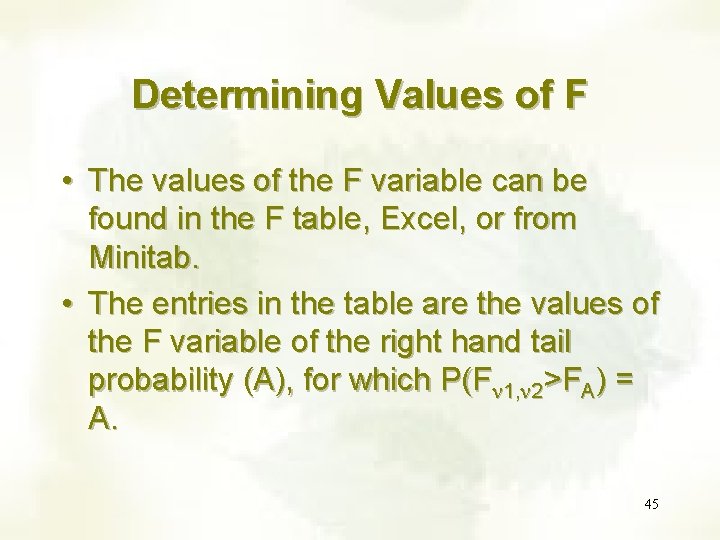 Determining Values of F • The values of the F variable can be found Determining Values of F • The values of the F variable can be found