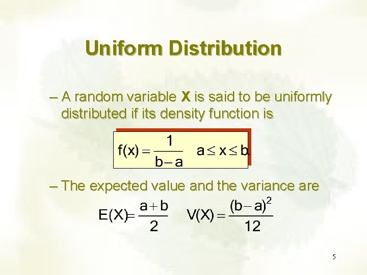 Uniform Distribution – A random variable X is said to be uniformly distributed if Uniform Distribution – A random variable X is said to be uniformly distributed if