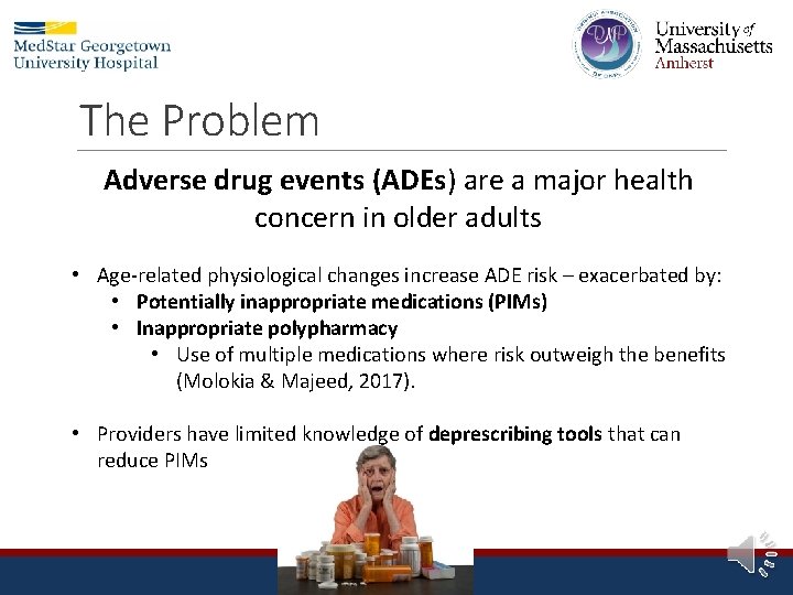 The Problem Adverse drug events (ADEs) are a major health concern in older adults