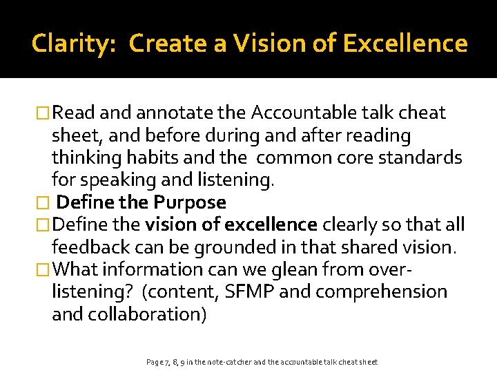 Clarity: Create a Vision of Excellence �Read annotate the Accountable talk cheat sheet, and