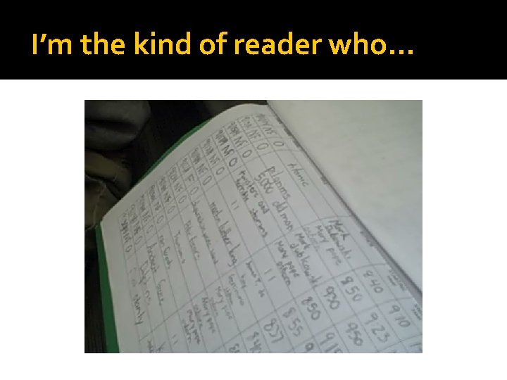 I’m the kind of reader who… 