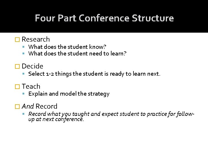 Four Part Conference Structure � Research What does the student know? What does the