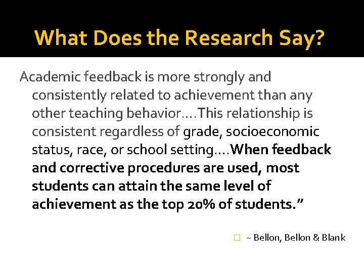 What Does the Research Say? Academic feedback is more strongly and consistently related to