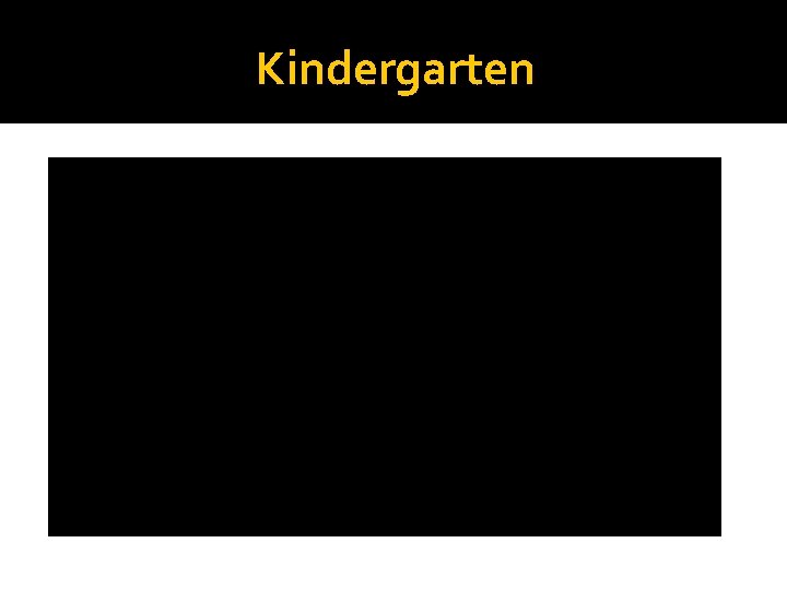 Kindergarten 