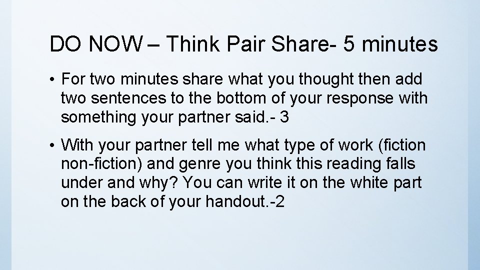 DO NOW – Think Pair Share- 5 minutes • For two minutes share what