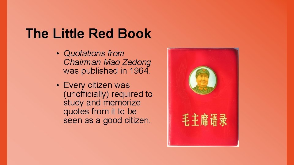 The Little Red Book • Quotations from Chairman Mao Zedong was published in 1964.