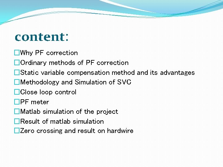 content: �Why PF correction �Ordinary methods of PF correction �Static variable compensation method and