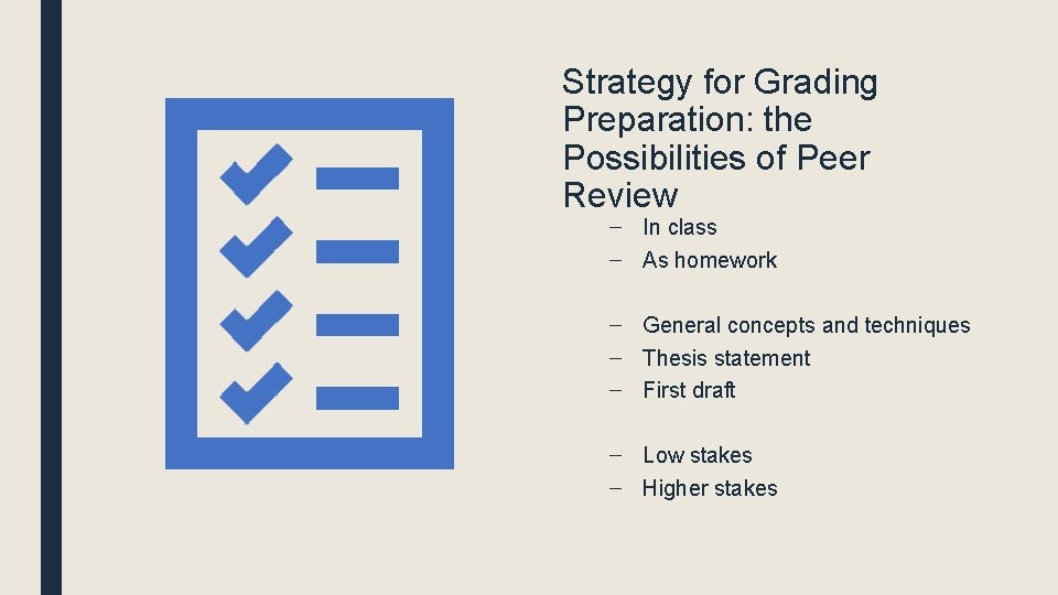 Strategy for Grading Preparation: the Possibilities of Peer Review – In class – As