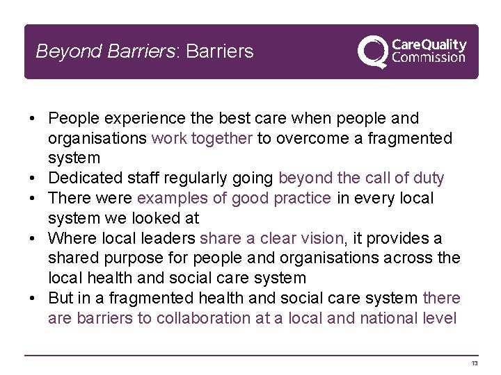 Beyond Barriers: Barriers • People experience the best care when people and organisations work
