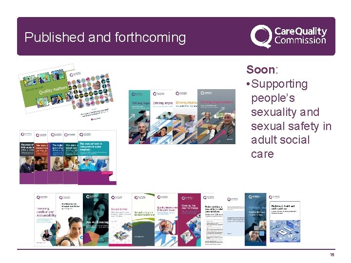 Published and forthcoming Soon: • Supporting people’s sexuality and sexual safety in adult social