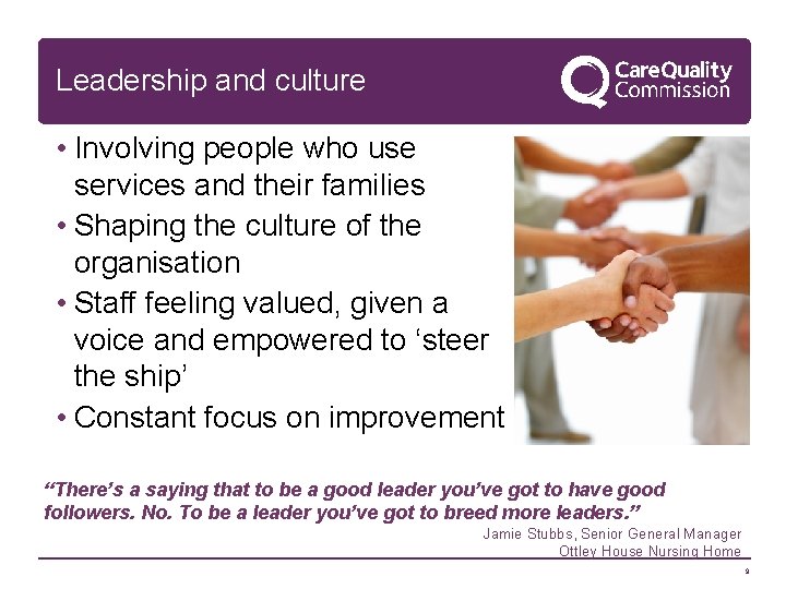 Leadership and culture • Involving people who use services and their families • Shaping