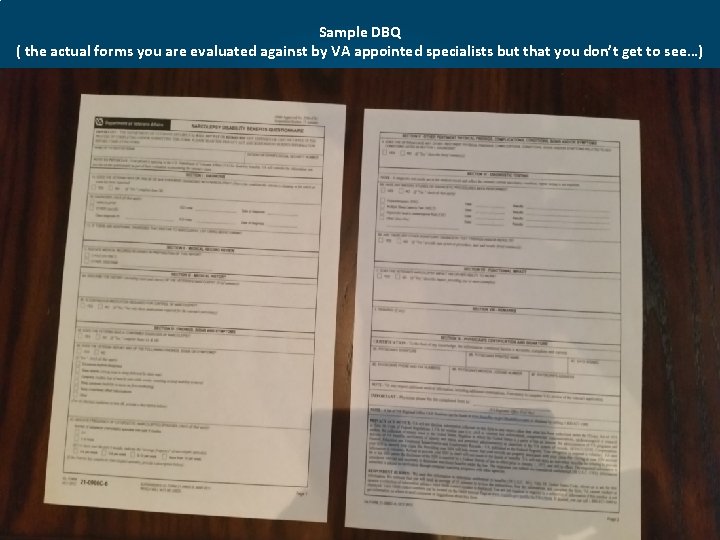 Sample DBQ ( the actual forms you are evaluated against by VA appointed specialists
