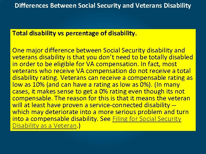 Differences Between Social Security and Veterans Disability Total disability vs percentage of disability. One