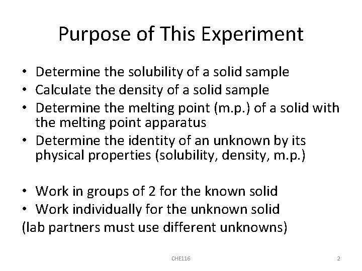 Purpose of This Experiment • Determine the solubility of a solid sample • Calculate