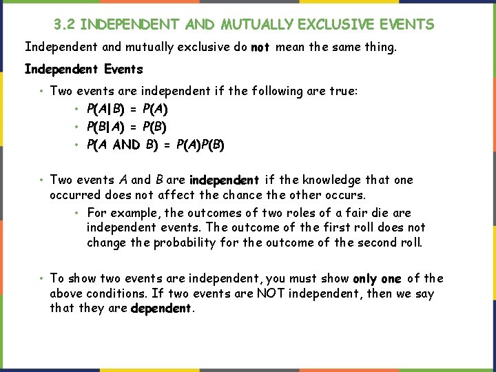 3. 2 INDEPENDENT AND MUTUALLY EXCLUSIVE EVENTS Independent and mutually exclusive do not mean