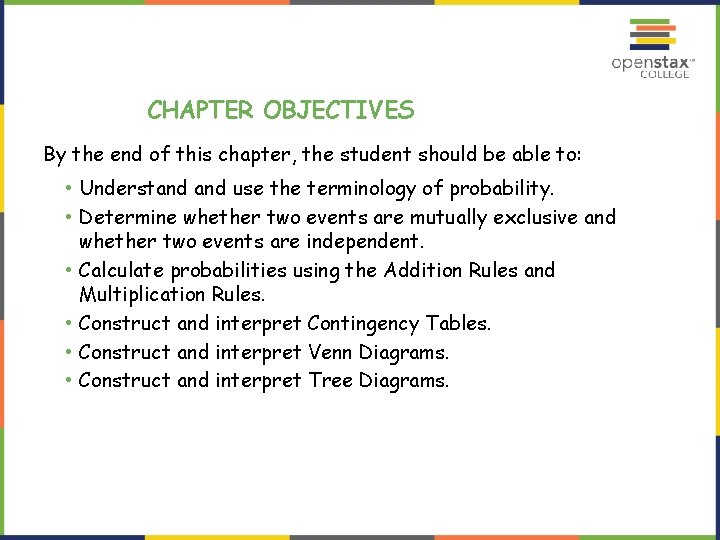 CHAPTER OBJECTIVES By the end of this chapter, the student should be able to: