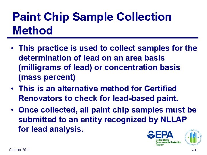 Paint Chip Sample Collection Method • This practice is used to collect samples for