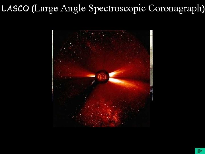 LASCO (Large Angle Spectroscopic Coronagraph) 