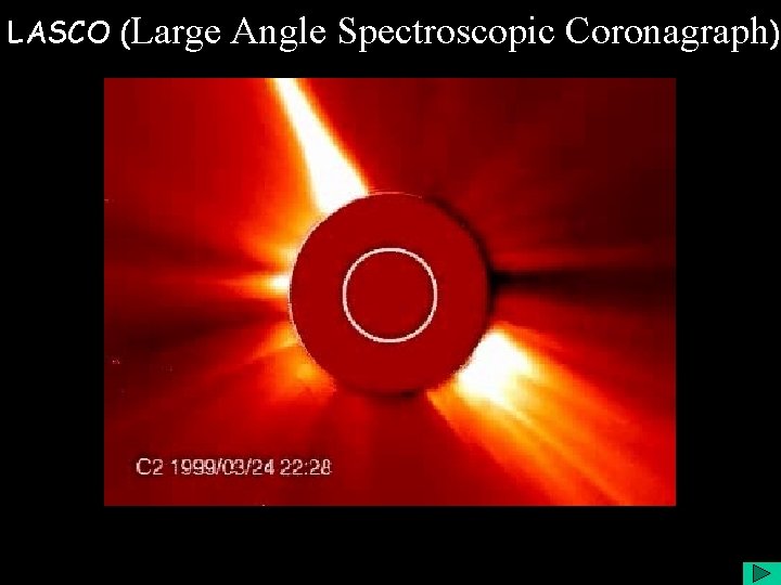 LASCO (Large Angle Spectroscopic Coronagraph) 