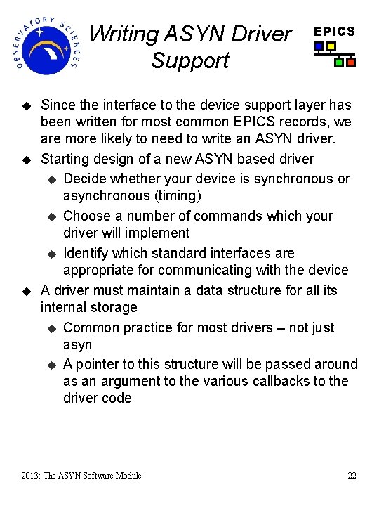 Writing ASYN Driver Support u u u EPICS Since the interface to the device