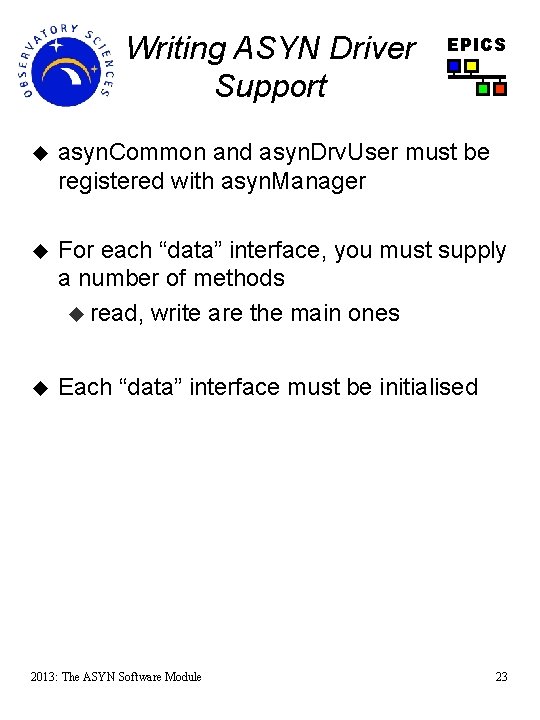 Writing ASYN Driver Support EPICS u asyn. Common and asyn. Drv. User must be
