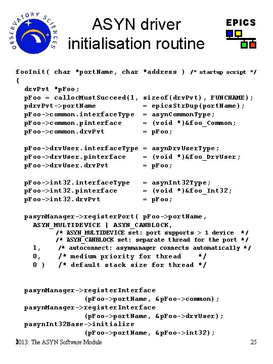ASYN driver initialisation routine foo. Init( char *port. Name, char { drv. Pvt *p.