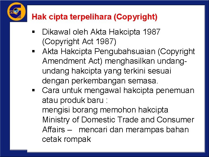 Hak cipta terpelihara (Copyright) § Dikawal oleh Akta Hakcipta 1987 (Copyright Act 1987) §